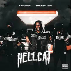 Hellcat - Single by Tmoney Drizzy Dre album reviews, ratings, credits