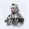 Weekend (feat. Delia) [DOMG Remix] song lyrics