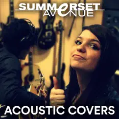 Acoustic Covers EP (Acoustic) by Summerset Avenue, Kesha, Taio Cruz, Good Charlotte & Jessie J album reviews, ratings, credits