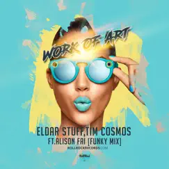 Work of Art (feat. Alison Fai) [Funky Extended Mix] Song Lyrics