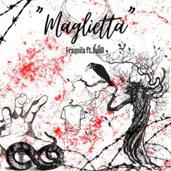 Maglietta (feat. Dod0) - Single by FrAquila album reviews, ratings, credits
