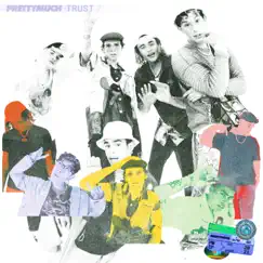 Trust - Single by PRETTYMUCH album reviews, ratings, credits
