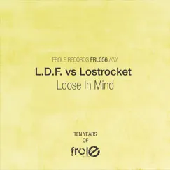 Loose in Mind (Gastek Piano Dub Mix) Song Lyrics