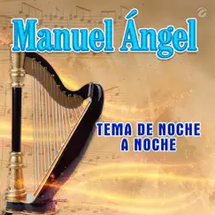 Tema de Noche a Noche - Single by Manuel Angel album reviews, ratings, credits