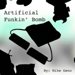 Artificial Funkin' Bomb - Friday Night Funkin' - Single by Mike Geno album reviews, ratings, credits