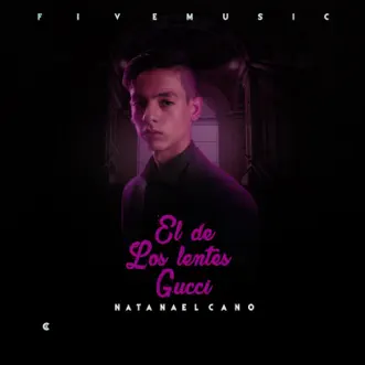 El De Los Lentes Gucci - Single by Natanael Cano album download