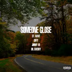 Someone Close (feat. St. Wave, GRFY & Dr. Cherry) - Single by Jimmy Vo album reviews, ratings, credits