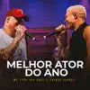Melhor Ator do Ano (Ao Vivo) - Single album lyrics, reviews, download