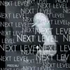 Next Level - EP album lyrics, reviews, download