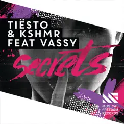 Secrets (Radio Edit) [feat. Vassy] - Single by Tiësto & KSHMR album reviews, ratings, credits
