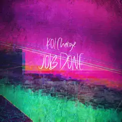 Job Done - Single by KOI Charge album reviews, ratings, credits