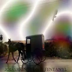 Fentanyl - Single by Joe Arrington album reviews, ratings, credits