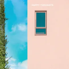 Happy Thoughts (feat. GrantSounds & Nic Hanson) Song Lyrics