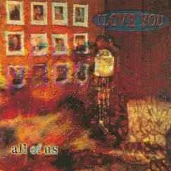 All Of Us by I Love You album reviews, ratings, credits