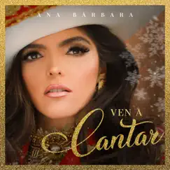 Ven a Cantar - Single by Ana Bárbara album reviews, ratings, credits