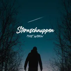 Sternschnuppen - Single by Mike Widow album reviews, ratings, credits
