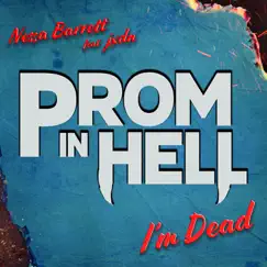 I'm Dead (feat. jxdn) [From the Podcast “Prom In Hell”] Song Lyrics