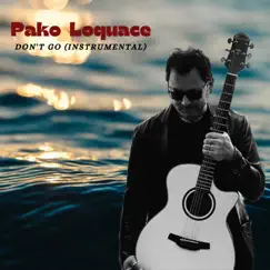 Don't Go (Instrumental) - Single by Pako Loquace album reviews, ratings, credits