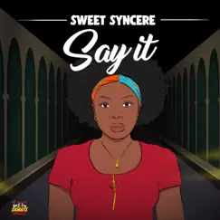 Say It - Single by Sweet Syncere & Damage Musiq album reviews, ratings, credits