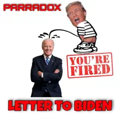 Letter To Biden - Single by Parradox album reviews, ratings, credits
