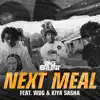 Next Meal (feat. WDG & Kiya Sasha) - Single album lyrics, reviews, download