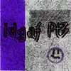 idgaf, Pt. 3 - Single album lyrics, reviews, download