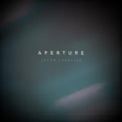 Aperture - Single by Jacob LaVallee album reviews, ratings, credits