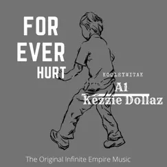 Forever Hurt (feat. A1 Kezzie Dollaz & Kezzie Dollaz) - Single by Kooleywitak album reviews, ratings, credits