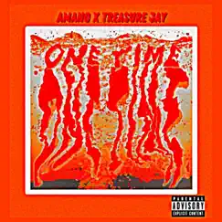 One Time (feat. Treasure Jay) - Single by Amano album reviews, ratings, credits