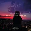I Let You Get To Me - Single album lyrics, reviews, download