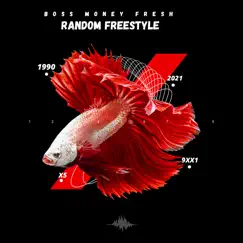 Random Freestyle - Single by Boss Money Fresh album reviews, ratings, credits