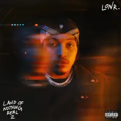 Land Of Nothing Real 2 by Lonr. album reviews, ratings, credits