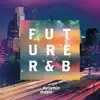 Future R&B album lyrics, reviews, download