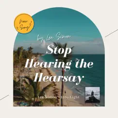Stop Hearing the Hearsay - Single by Lee Simon album reviews, ratings, credits