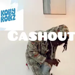 Cashout - Single by Kobbyrockz album reviews, ratings, credits