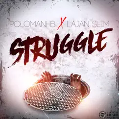 Struggle - Single by PoloManHB & Lajan Slim album reviews, ratings, credits