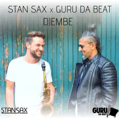 Djembe - Single by Stan Sax & Guru Da Beat album reviews, ratings, credits