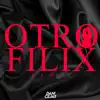 Otro Filix (Remix) - Single album lyrics, reviews, download