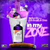 In My Zone (feat. Lil One) - Single album lyrics, reviews, download