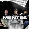Mentes Enfermas (feat. Astro Ceniceros & Checo Pacheco Dignatarios) - Single album lyrics, reviews, download