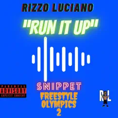 Run It Up [Freestyle Olympics 2] - Single by Rizzo Luciano album reviews, ratings, credits