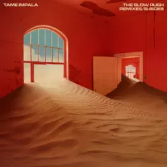 The Slow Rush B-Sides & Remixes by Tame Impala album reviews, ratings, credits