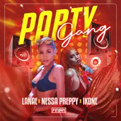 Party Gang - Single by Lanae, Nessa Preppy & I-Köne album reviews, ratings, credits
