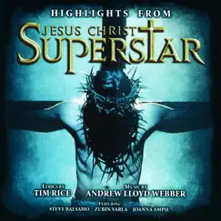 Highlights From Jesus Christ Superstar (Remastered 2005) by Andrew Lloyd Webber & ‘Jesus Christ Superstar’ 1996 London Cast album reviews, ratings, credits