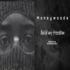 Build My Freedom (BMF) - Single by MoneyWoods album reviews, ratings, credits