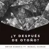 ¿Y Después de Otoño? (feat. Manuel Guzmán) - Single album lyrics, reviews, download