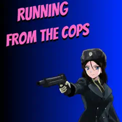 Running From the Cops Song Lyrics