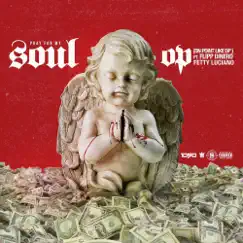 Pray for My Soul (feat. Flipp Dinero & Fetty Luciano) - Single by OnPointLikeOP album reviews, ratings, credits