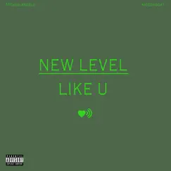 NEW LEVEL / LIKE U (feat. Nicodagoat) - Single by MichaelAngelo album reviews, ratings, credits