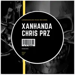 Reborn - Single by Xanhanda & Chris Prz album reviews, ratings, credits